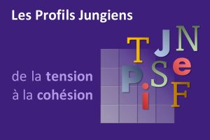 Profils Jungiens, de la tension à la cohésion